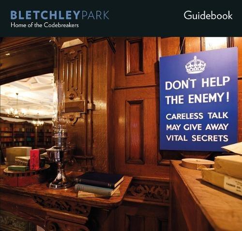 BLETCHLEY PARK: HOME OF THE