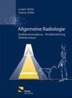 Allgemeine Radiologie;