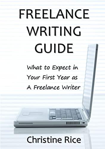 Freelance Writing Guide: What to Expect in Your First Year as a Freelance Writer