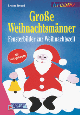 Große Weihnachtsmänner. Fensterbilder zur Weihnachtszeit. Mit Vorlagebogen