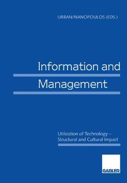 Information and Management: Utilization of Technology _ Structural and Cultural Impact (Europe's Economic Future)