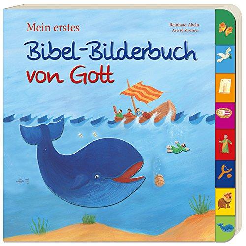 Mein erstes Bibel-Bilderbuch von Gott