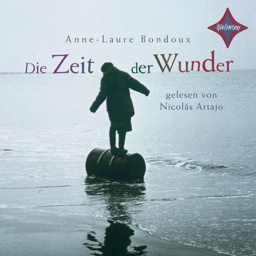 Die Zeit der Wunder: Gelesen von Nicolás Artajo. 3 CDs Digifile. Laufzeit ca. 4 Std.