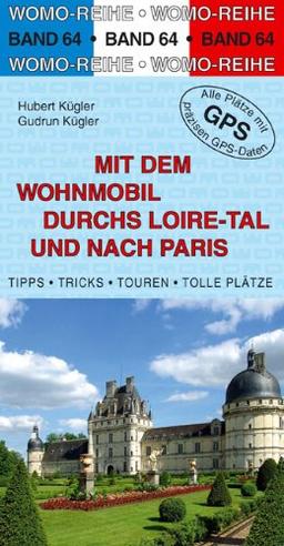 Mit dem Wohnmobil durchs Loiretal und nach Paris