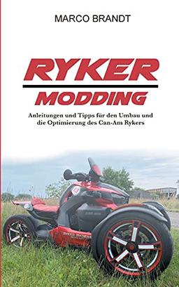 Ryker Modding: Modding, Tuning, Umbau-Tipps für den Can-Am Ryker