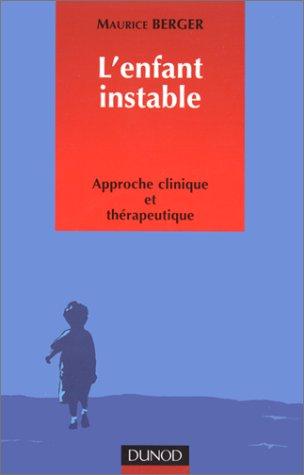 L'enfant instable : approche clinique et thérapeutique