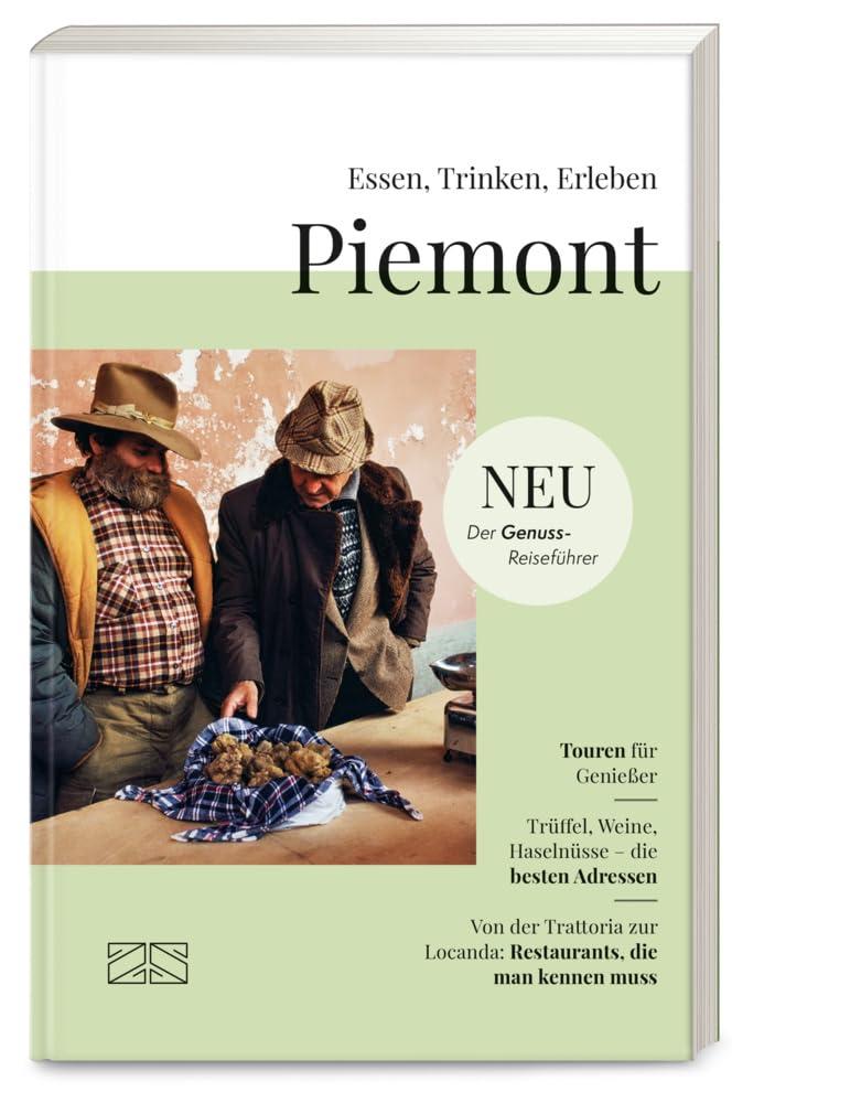 Essen, Trinken, Erleben – Piemont: Genussreiseführer