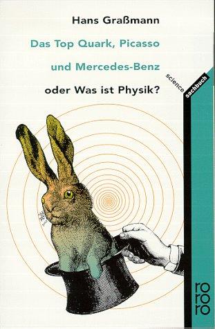 Das Top Quark, Picasso und Mercedes-Benz oder Was ist Physik?