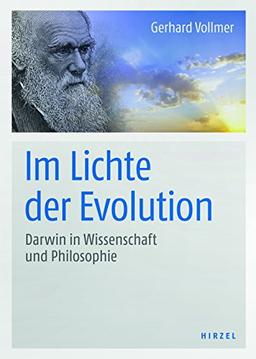 Im Lichte der Evolution: Darwin in Wissenschaft und Philosophie