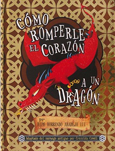 Cómo romperle el corazón a un dragón (Pequeño dragón)