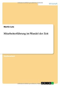 Mitarbeiterführung im Wandel der Zeit