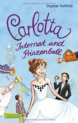 Carlotta 4: Carlotta - Internat und Prinzenball