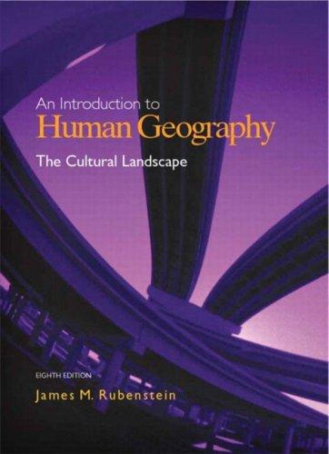 The Cultural Landscape: An Introduction to Human Geography