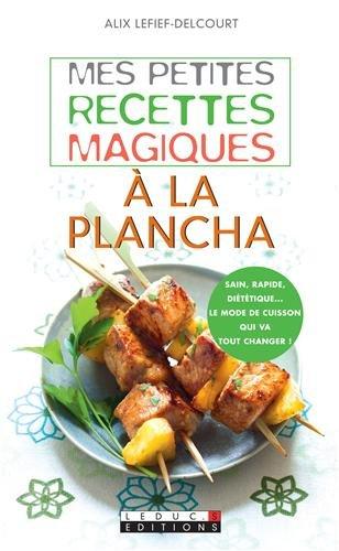 Mes petites recettes magiques à la plancha