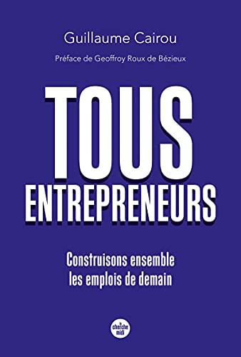 Tous entrepreneurs : construisons ensemble les emplois de demain