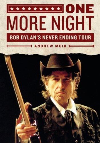 One More Night: Bob Dylan's Never Ending Tour