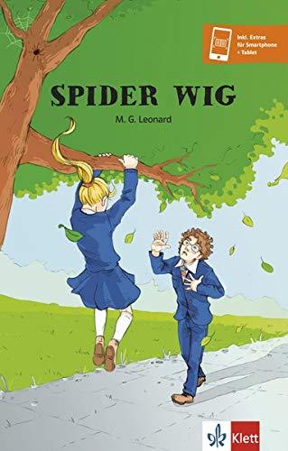 Spider Wig: Lektüre inkl. Wortschatz und Hörbuchversion für Smartphone und Tablet (Klett English Readers)