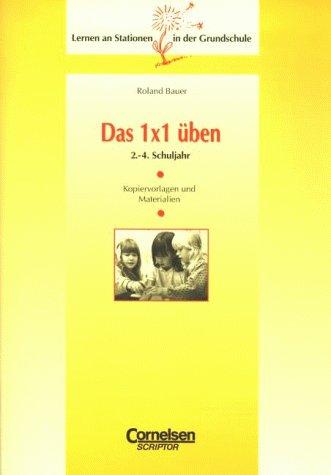 Lernen an Stationen in der Grundschule - Bisherige Ausgabe: 2.-4. Schuljahr - Das 1 x 1 üben (Alte Ausgabe): Kopiervorlagen und Materialien