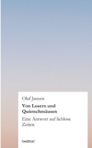 Von Losern und Quietschmäusen: Eine Antwort auf lieblose Zeiten