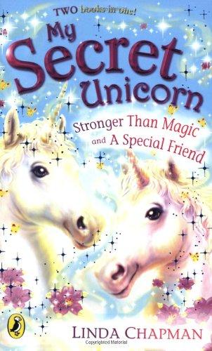 My Secret Unicorn: Stronger Than Magic and a Special Friend