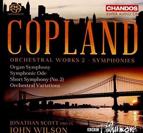 Copland: Orchesterwerke Vol.2 - Orgelsinfonie / Symphonic Ode /Short Symphony / Orchestral Variations