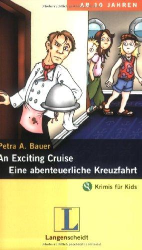 An Exciting Cruise / Eine abenteuerliche Kreuzfahrt: An Adventure in English