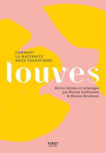 Louves : comment la maternité nous transforme