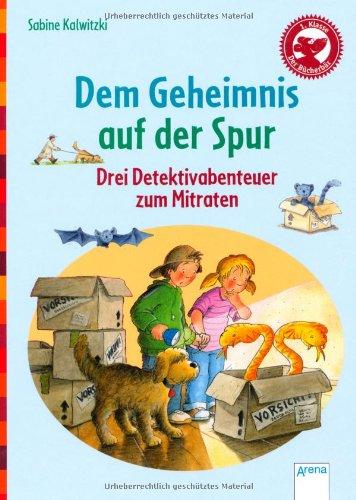 Dem Geheimnis auf der Spur: Der Bücherbär: Drei Detektivabenteuer zum Mitraten