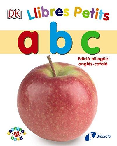 Llibres petits. A B C (Catalá - A PARTIR DE 0 ANYS - PROJECTE DE 0 A 3 ANYS - Llibres lògics)