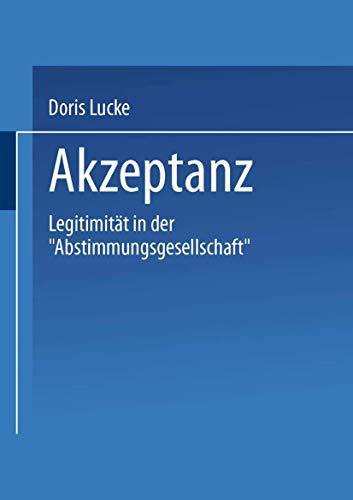 Akzeptanz. Legitimität in der "Abstimmungsgesellschaft"