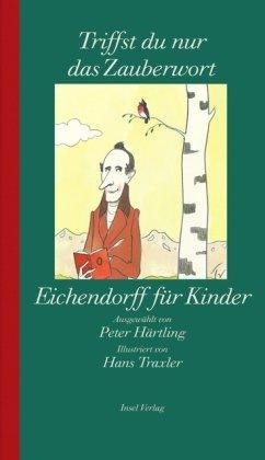 »Eichendorff für Kinder«: Triffst du nur das Zauberwort