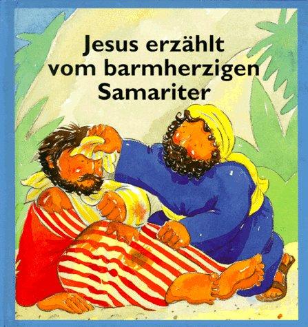 Jesus erzählt vom barmherzigen Samariter