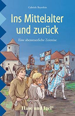 Ins Mittelalter und zurück: Schulausgabe