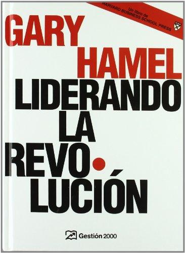 Liderando la revolución (HARVARD BUSINESS SCHOOL PRESS)