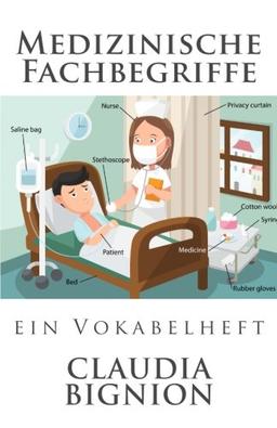 Medizinische Fachbegriffe: Ein Vokabelheft von