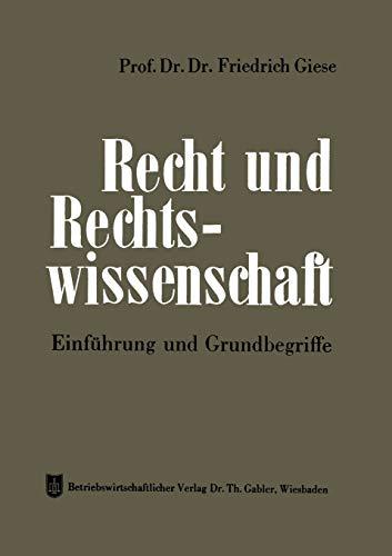 Recht und Rechtswissenschaft: Einführung Und Grundbegriffe (German Edition)