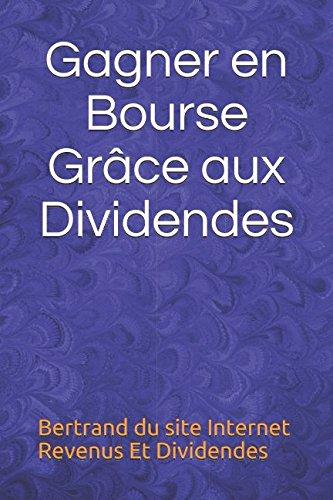 Gagner en Bourse Grâce aux Dividendes