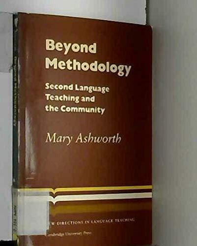 Beyond Methodology: Second Language Teaching and the Community (New Directions in Language Teaching)