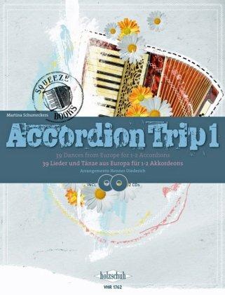 Accordion Trip 1: 39 Lieder und Tänze aus Europa für 1-2 Akkordeons