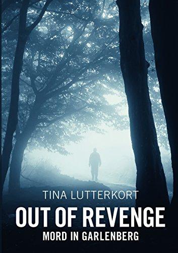 Out of revenge: Mord in Garlenberg