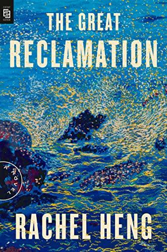 The Great Reclamation: A Novel