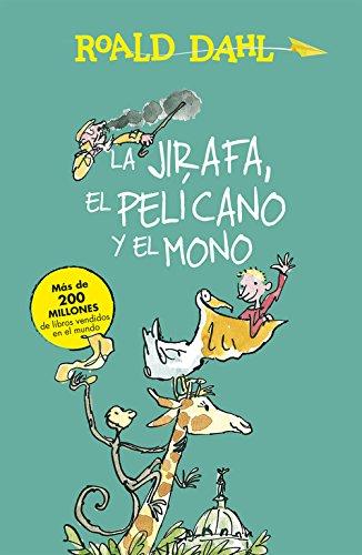 La Jirafa, el Pelícano y el Mono (Colección Alfaguara Clásicos)