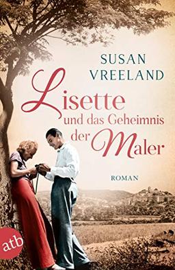 Lisette und das Geheimnis der Maler: Roman