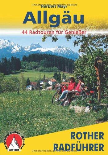 Allgäu. 44 Radtouren für Genießer