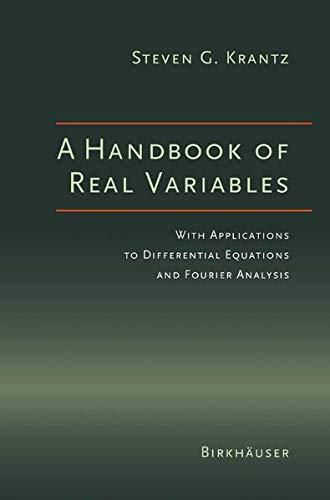 A Handbook of Real Variables: With Applications to Differential Equations and Fourier Analysis