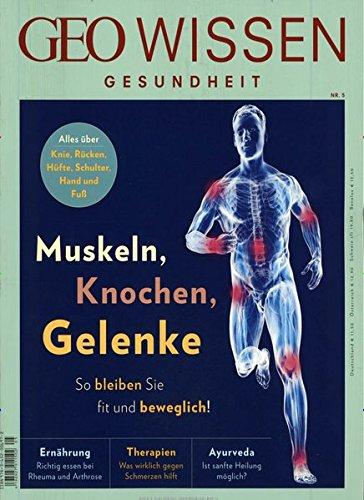 GEO Wissen Gesundheit / GEO Wissen Gesundheit 05/2017 - Muskeln, Knochen, Gelenke