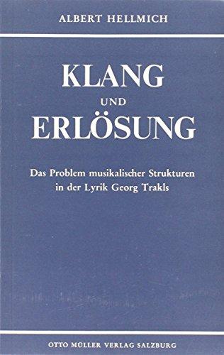 Klang und Erlösung: Das Problem der musikalischen Strukturen in der Lyrik Georg Trakls