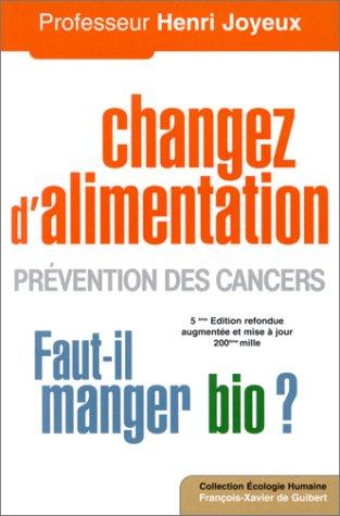 Changez d'alimentation : prévention des cancers : faut-il manger bio ?