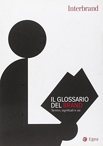 Il glossario del brand. Termini, significati e usi (Cultura e società)