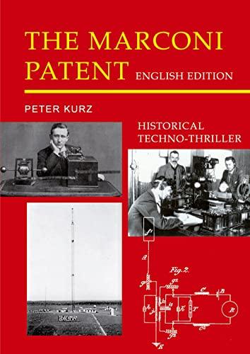 The Marconi Patent - English Edition: Historical Techno-Thriller